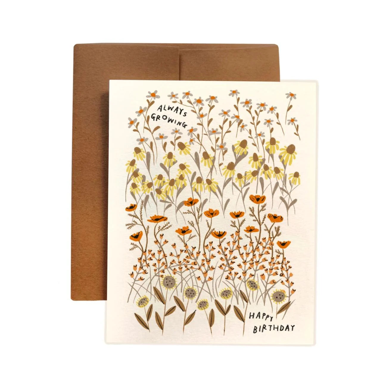 Always Growing Birthday Card. A hand-drawn illustration of a field of flowers By Rani Ban with handwriting that reads: ALWAYS GROWING. HAPPY BIRTHDAY. with kraft envelope. 